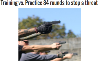 Training vs. Practice 84 rounds to stop a threat